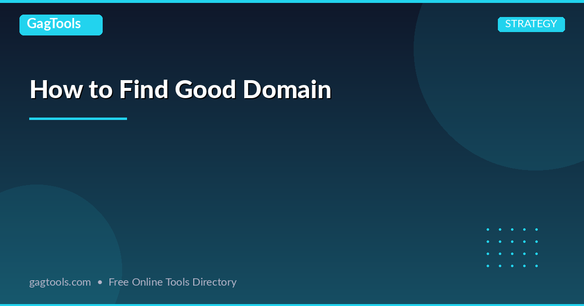 How to Find Good Domain
